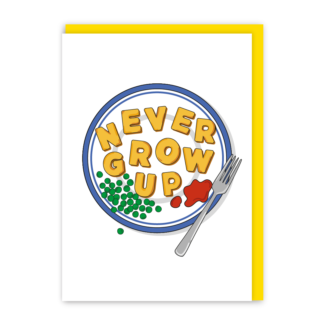 Never Grow Up Birthday Card