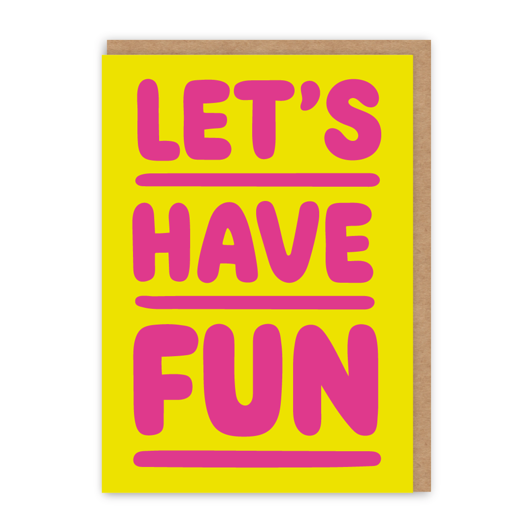 Let's Have Fun Card