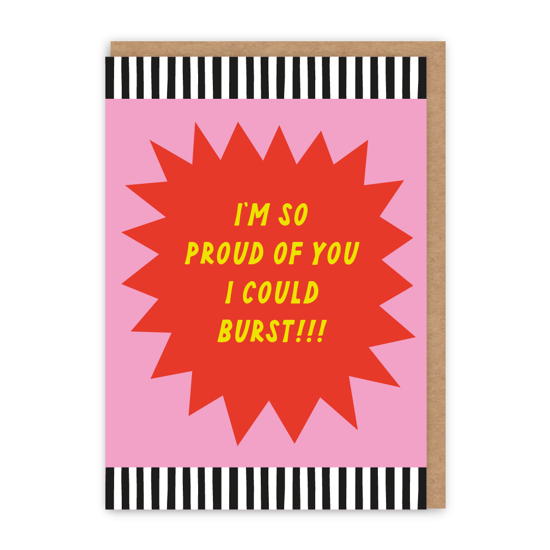 So Proud I Could Burst Card