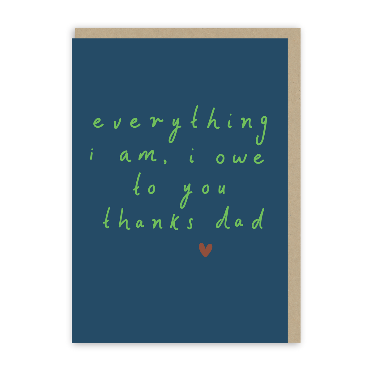 I Owe To You Dad Card-1