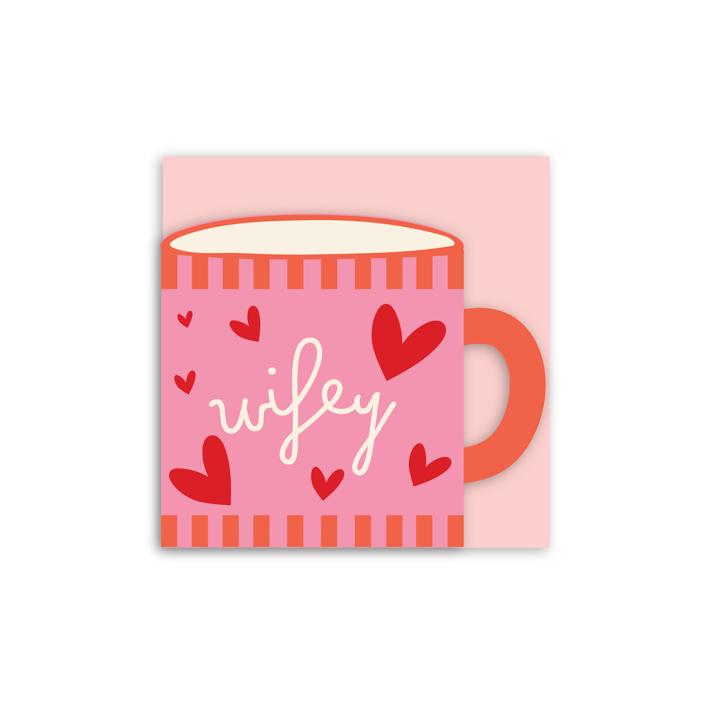Wifey Cup Shaped Card