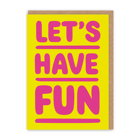 Let's Have Fun Card