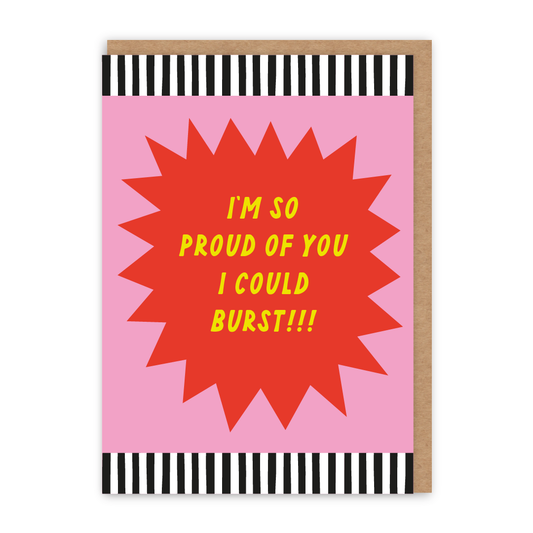So Proud I Could Burst Card