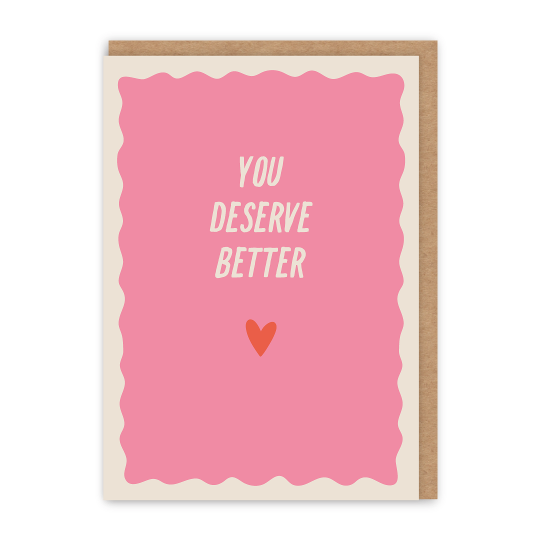 You Deserve Better Card-zoom-1